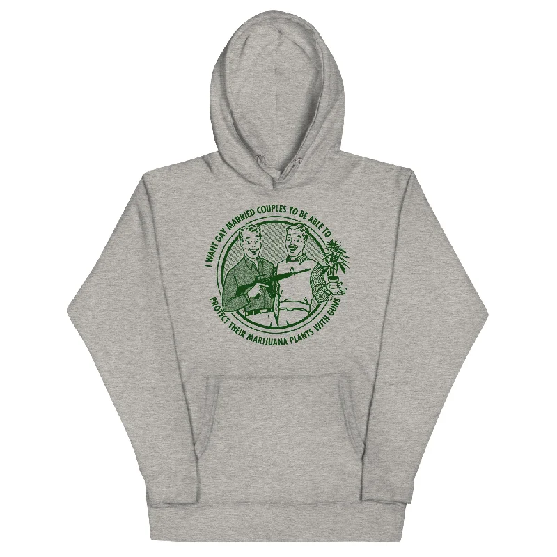 I Want Gay Married Couples To Protect Their Marijuana Plants With Gun Unisex Hoodie Hoodie with Hem Raw Edge Edgy Unfinished