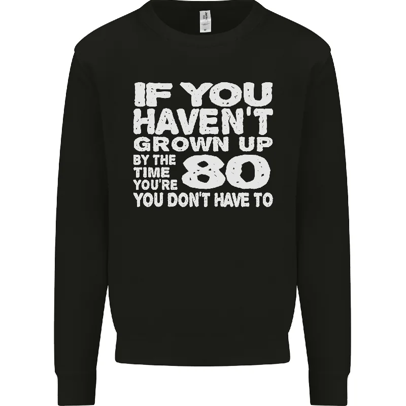 80th Birthday 80 Year Old Dont Grow Up Funny Mens Sweatshirt Jumper Hoodie with Zipper Placket Modern Functional 80th Birthday 80 Year Old Dont Grow Up Funny Mens Sweatshirt Jumper Hoodie with Zipper Placket Modern Functional