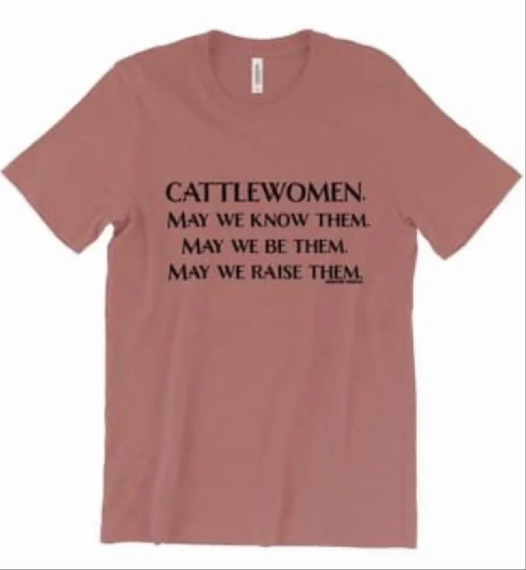 Cattlewomen...May We Raise Them Tee Hooded Caped Shawl Collar