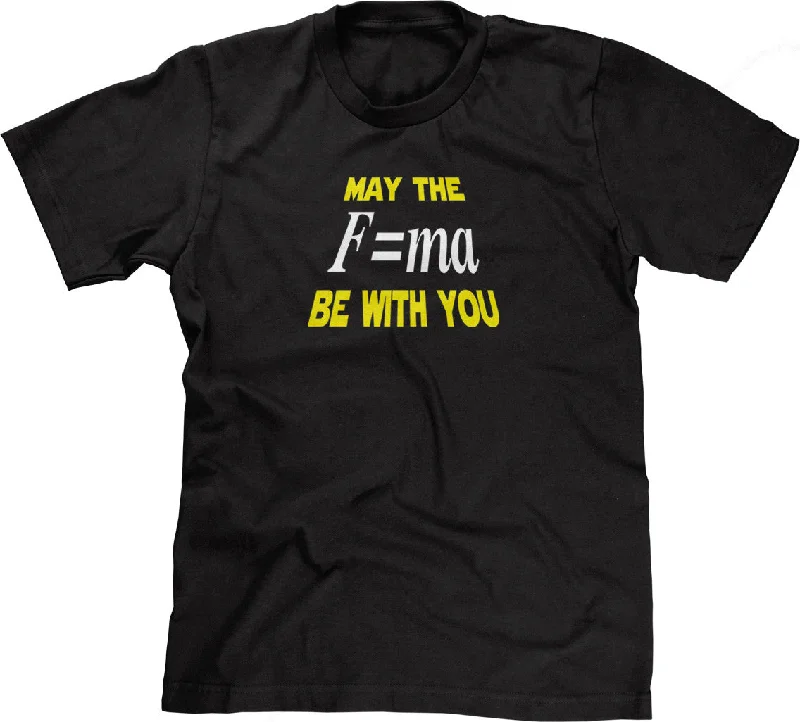 May The Mass Times Acceleration Be Wtih You T-Shirt Hooded Caped Shawl Collar