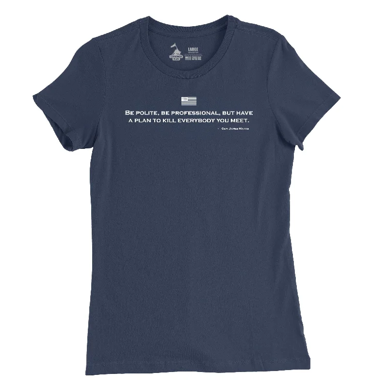 Women's Be Polite and Have a Plan Mattis Quote T-Shirt Front Pockets Side Pockets Patch Pockets Women's Be Polite and Have a Plan Mattis Quote T-Shirt Front Pockets Side Pockets Patch Pockets
